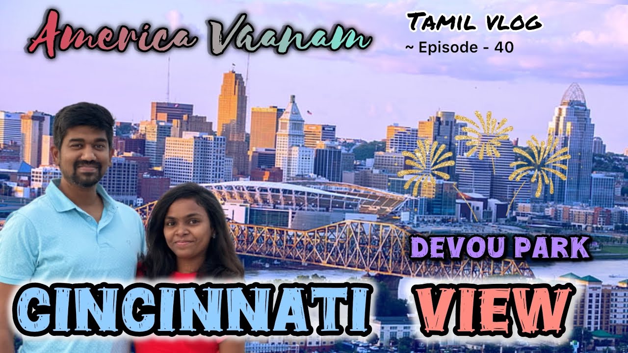 Best view of Cincinnati | Tamil Vlog - 40 #cityview #cincinnati #reds