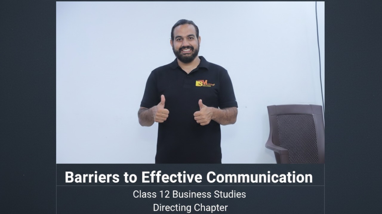 Barriers to Effective Communication | Class 12 Business Studies | Directing Chapter