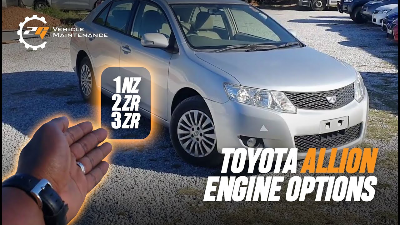 Toyota Allion Engine Options  | Zedgear Vehicle Maintenance