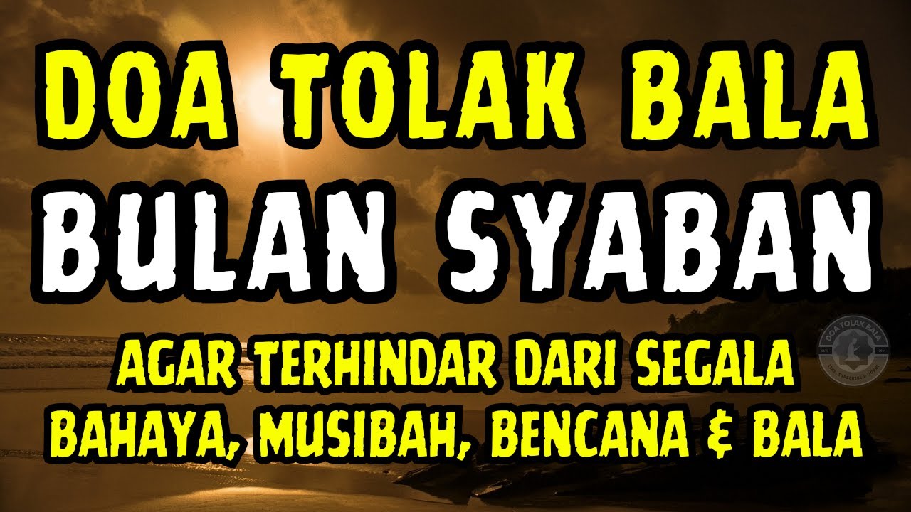 DOA TOLAK BALA BULAN SYABAN | Doa Selamat -  Doa Sapu Jagat | Yasin, Surat Yasin, Ayat Kursi