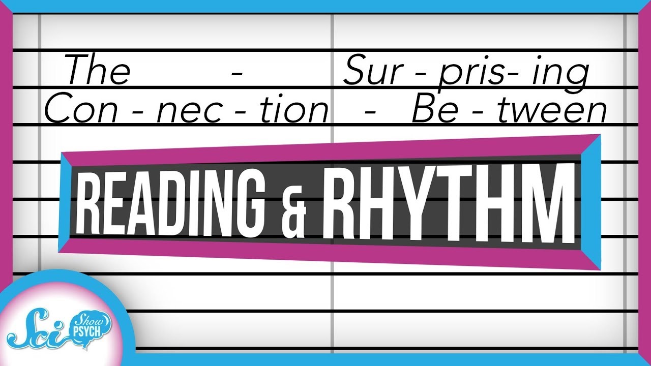 The Surprising Connection Between Reading and Rhythm