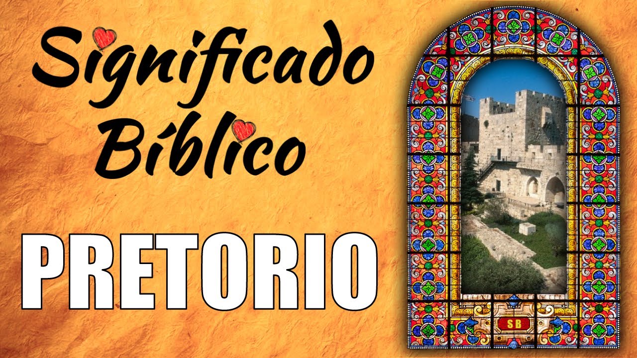 Pretorio Significado B&iacute;blico | &iquest;Qu&eacute; Significa Pretorio en la Biblia? 🙏