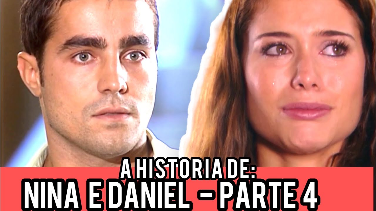 A HISTÓRIA DE NINA E DANIEL - PARTE 4
