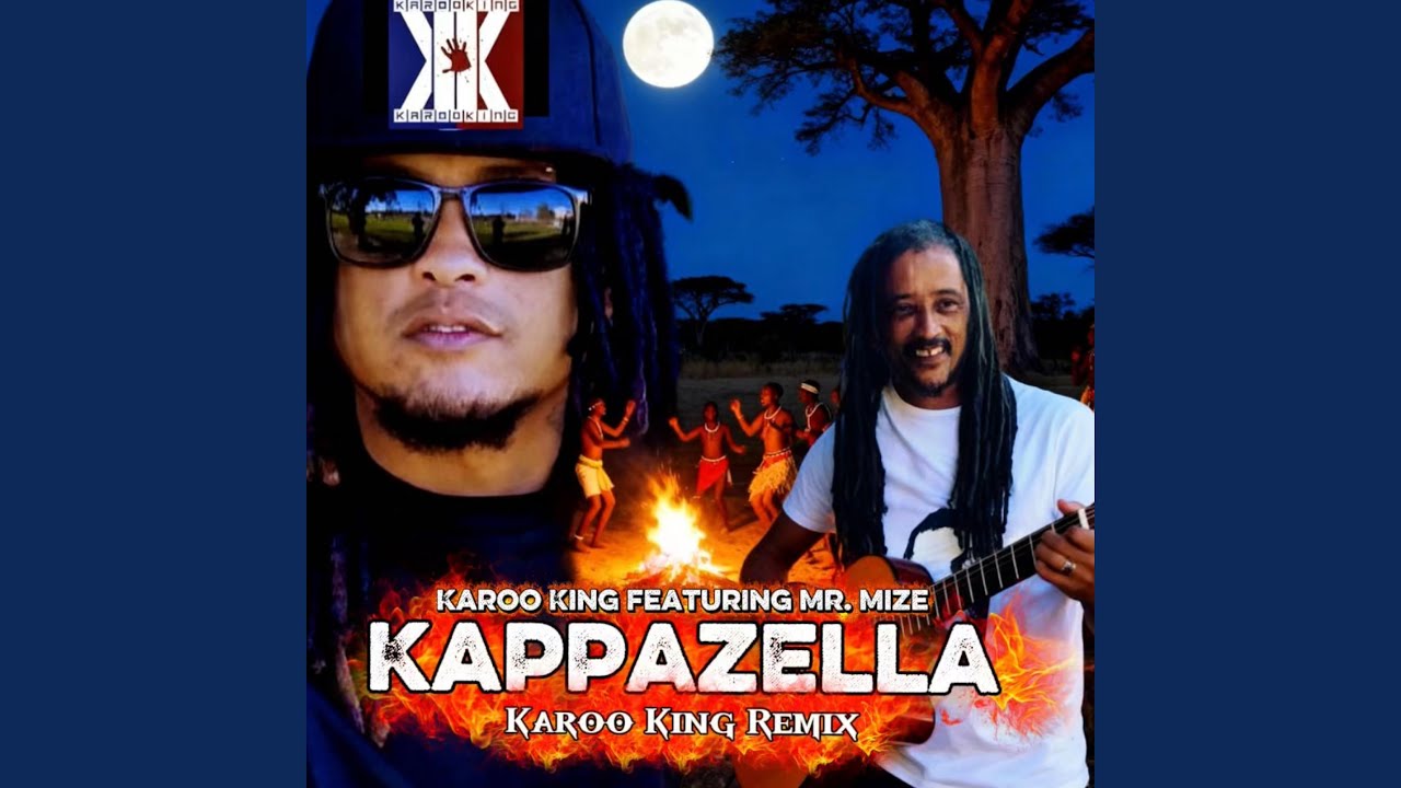 Kappazella (feat. Mr. Mize) (Karoo King Remix)