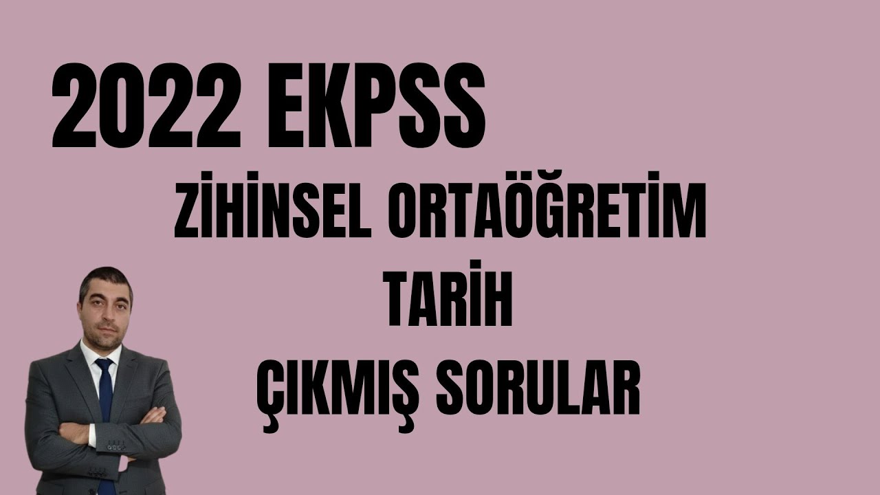 2022 EKPSS ORTAÖĞRETİM ZİHİNSEL TARİH ÇIKMIŞ SORULAR(DETAYLI ANLATIM)#kpss #dgs #ales #yks #ekpss