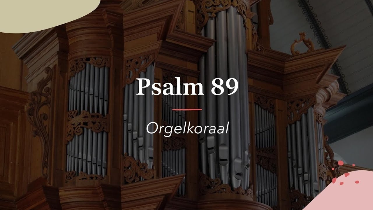 Orgelkoraal Psalm 89 - Oude kerk Veenendaal (Sweelinq)