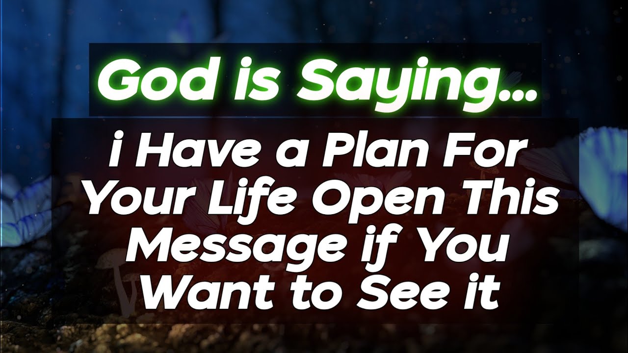 God Has a Plan For Your Life Open This Message | God Message For You | Lord Jesus Helps