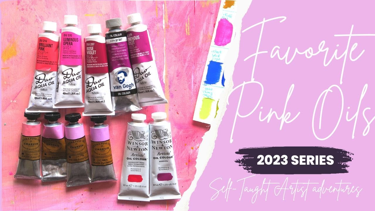 Favorite Pink Oil Paints- Charvin, Winsor & Newton & Holbein
