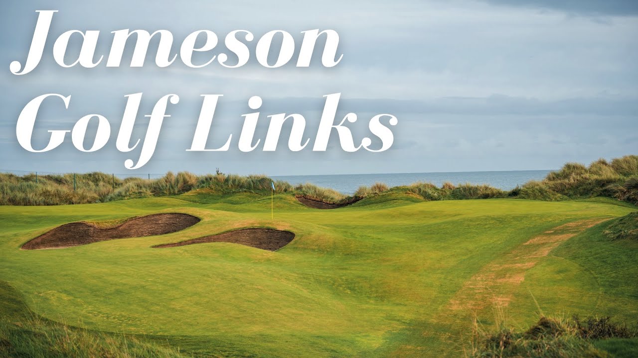 Jameson Golf Links | Exploring The Perfect Blend of Brilliant Golf in Dublin