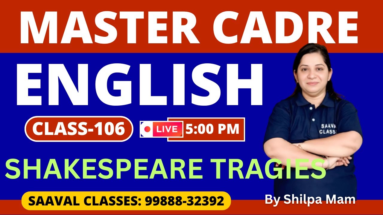 Master Cadre English DAY-106 | Shakespeare Tragies | SAAVAL CLASSES Abohar | M: 99888-32392