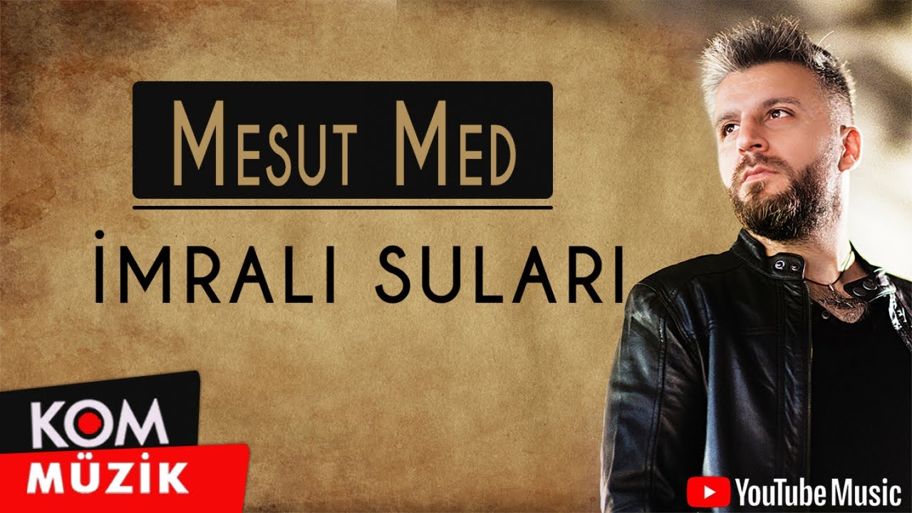 Mesut Med - İmralı Suları (Official Audio &copy; Kom M&uuml;zik)