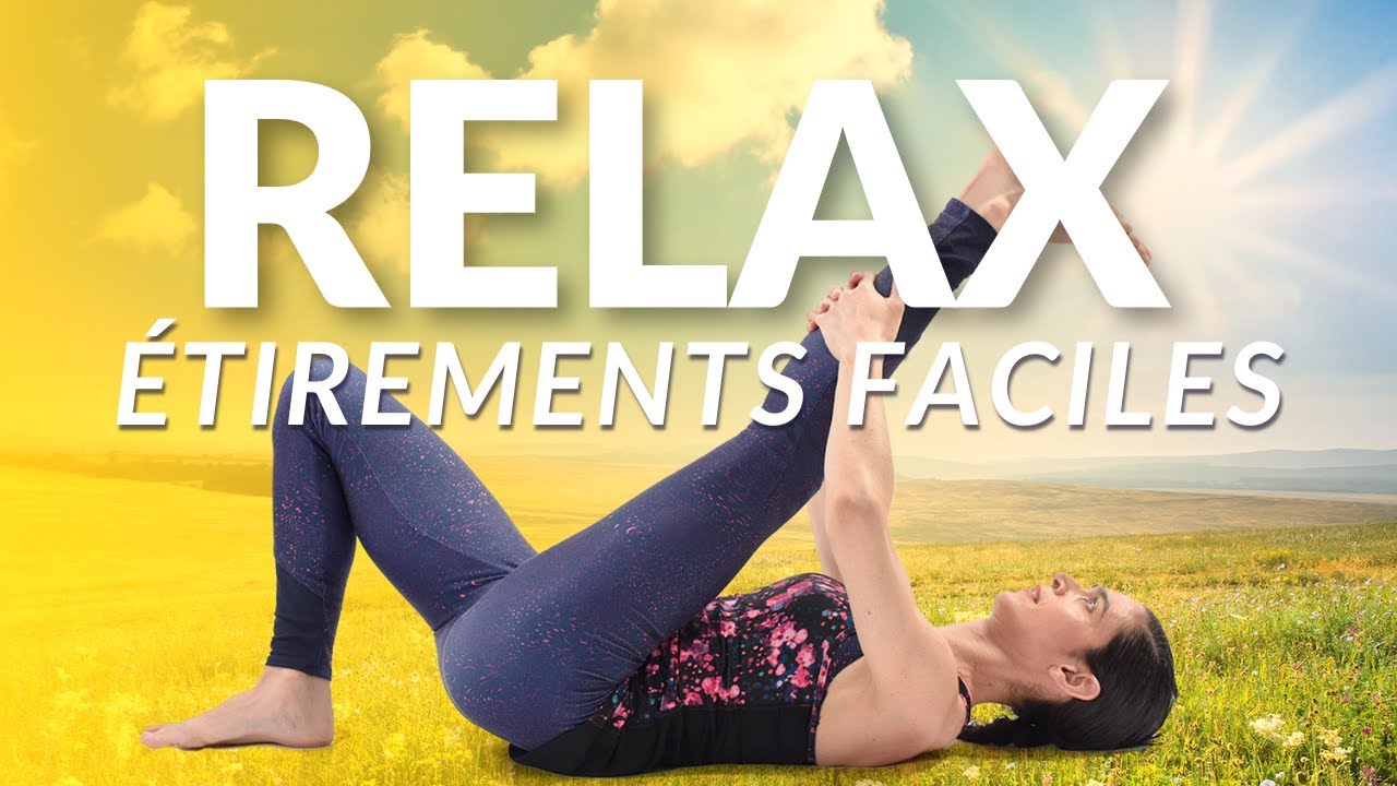 🍃 Relax, étirements faciles pour apaiser le stress et l