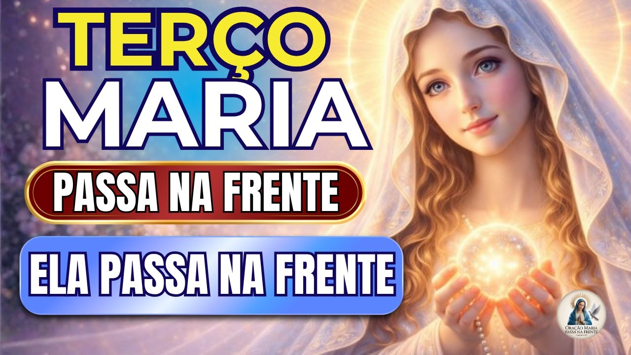 📿 Terço Maria Passa na Frente 🌹 Abra O Impossível 🙏