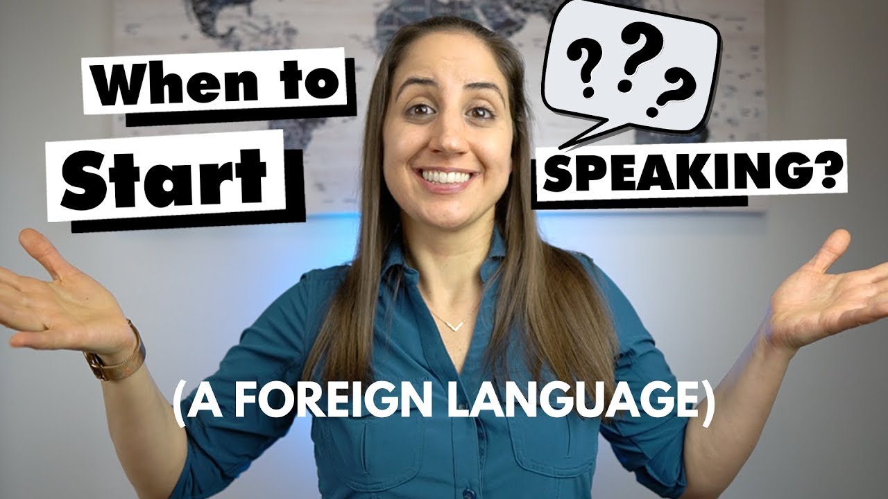 WHEN should you start SPEAKING a foreign language?