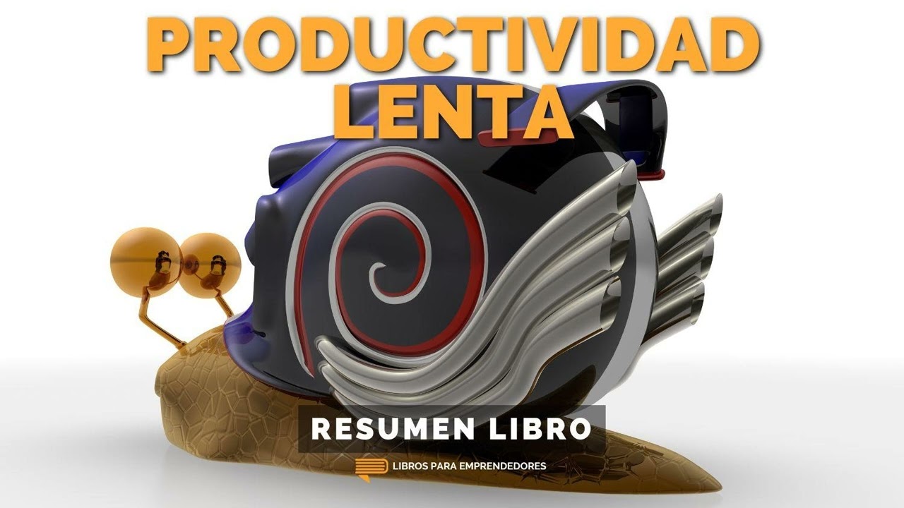 📖 Productividad Lenta - Slow Productivity - Un Resumen de Libros para Emprendedores