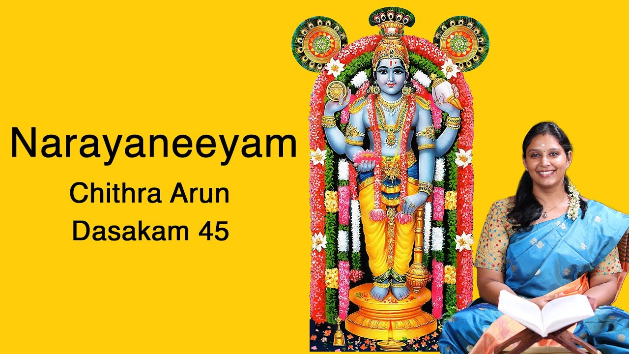 Narayaneeyam - Dasakam 45 | Chithra Arun