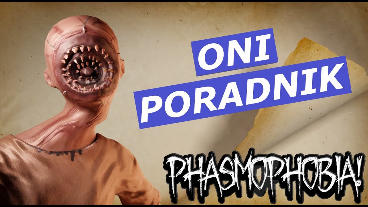 Phasmophobia👻: ONI - Jak Rozpoznać?
