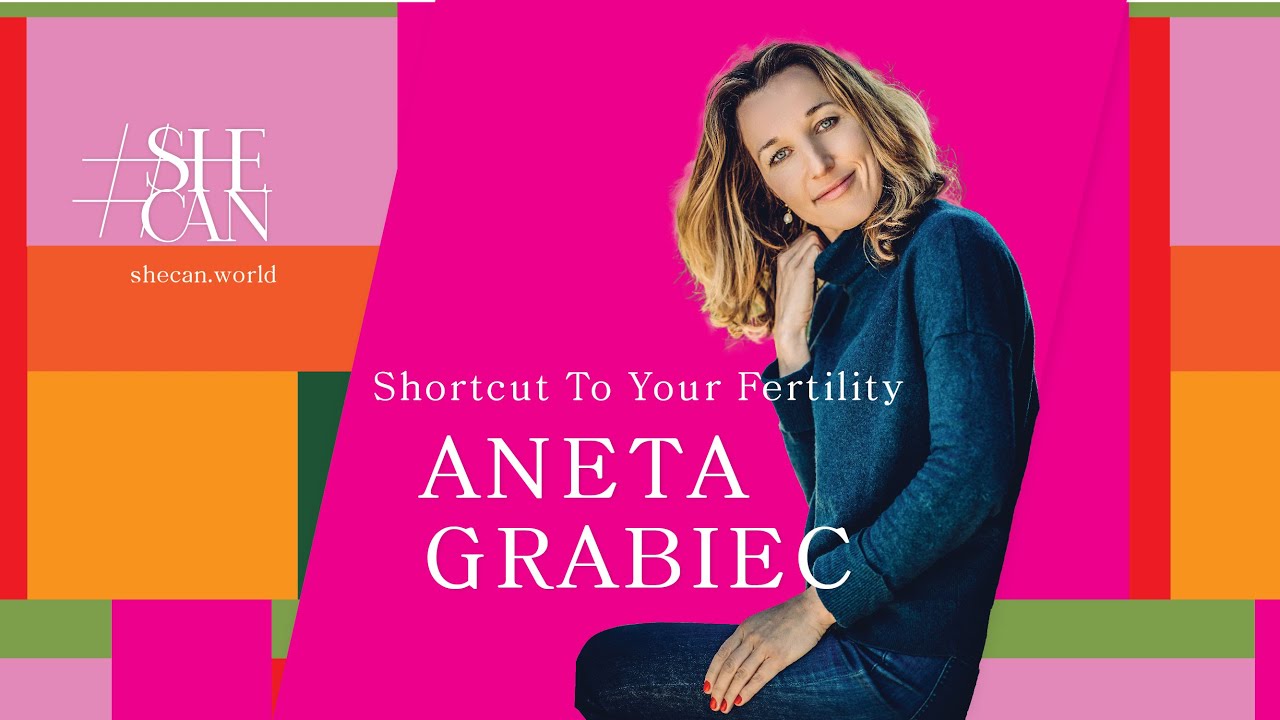 Shortcut To Your Fertility&nbsp;with&nbsp;Aneta Grabiec