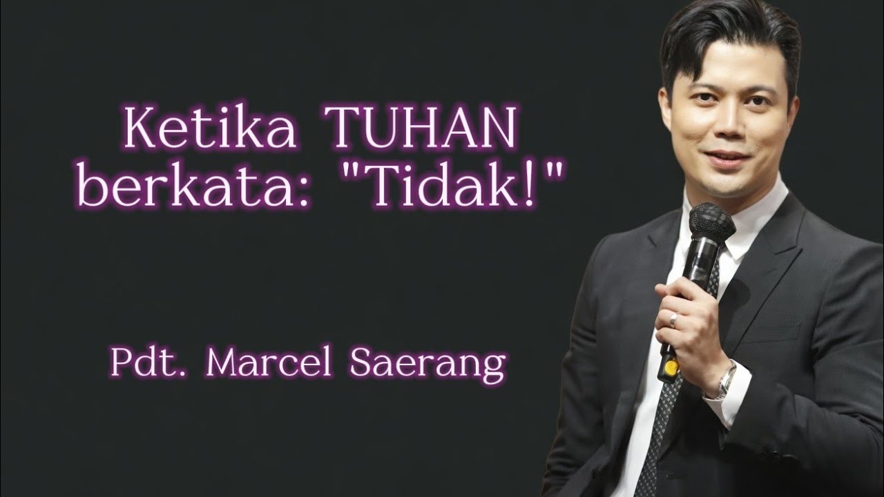 Pdt. Marcel Saerang | Ketika TUHAN Berkata 