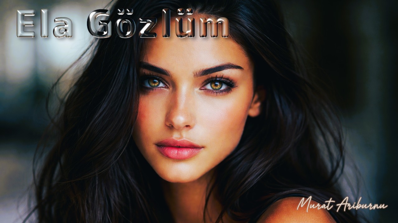 Ela Gözlüm – Murat ARIBURNU | Türkçe Aşk Şarkısı
