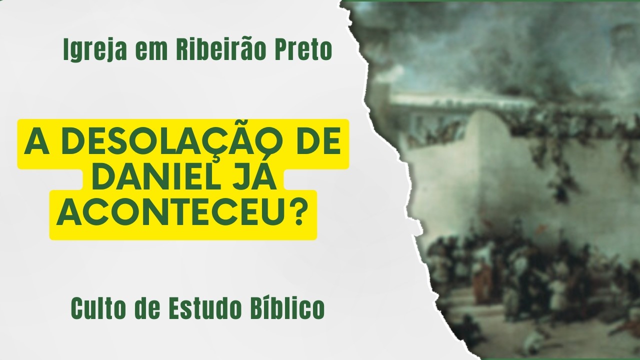 A desolação de Daniel já aconteceu? | Culto de Estudo | (12/02/2026)