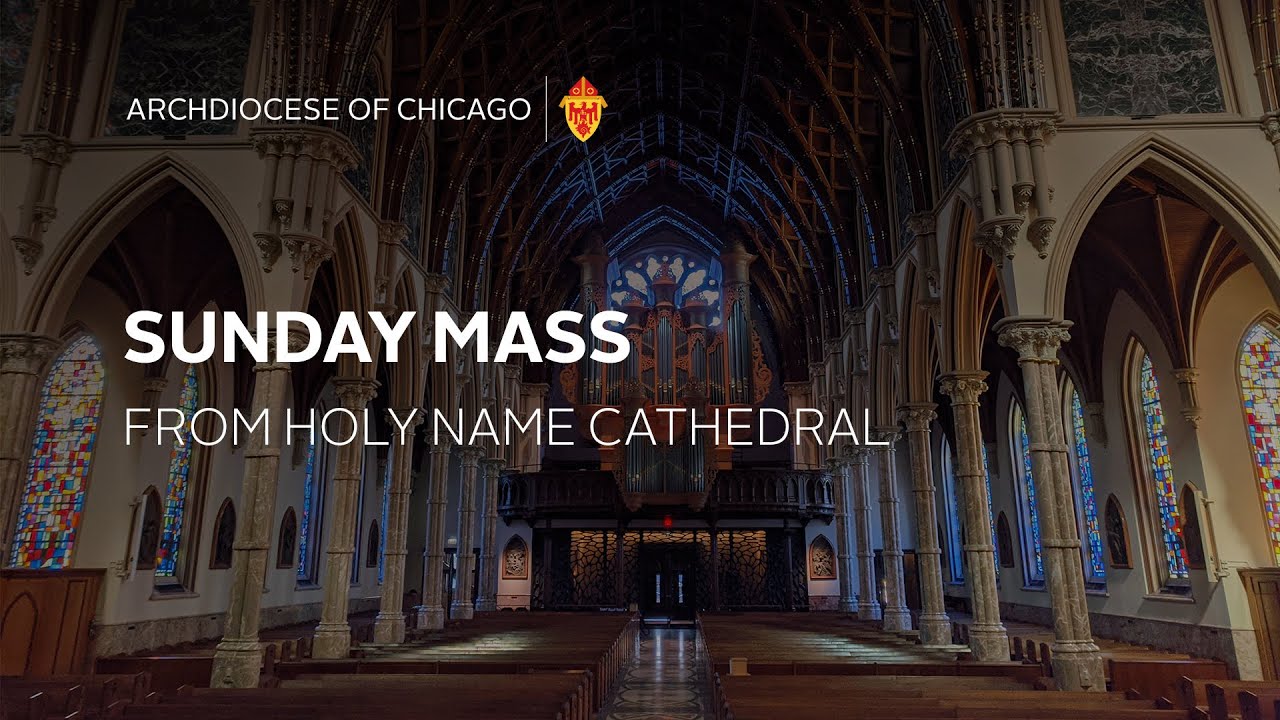 Sunday Mass in English from Holy Name Cathedral - 8/4/2024