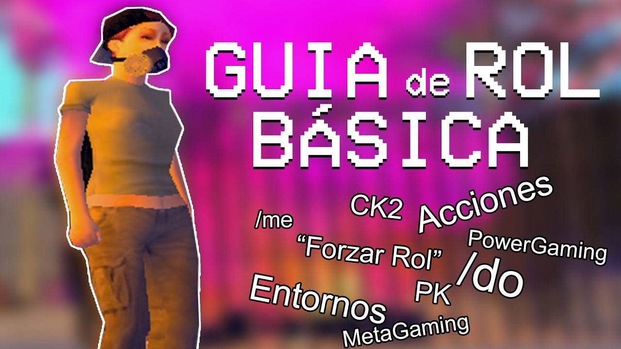 🔥Guia Básica para ROLEAR en SAMP — Acciones, Entornos, Conceptos y más — GTA SA ONLINE || Neshy