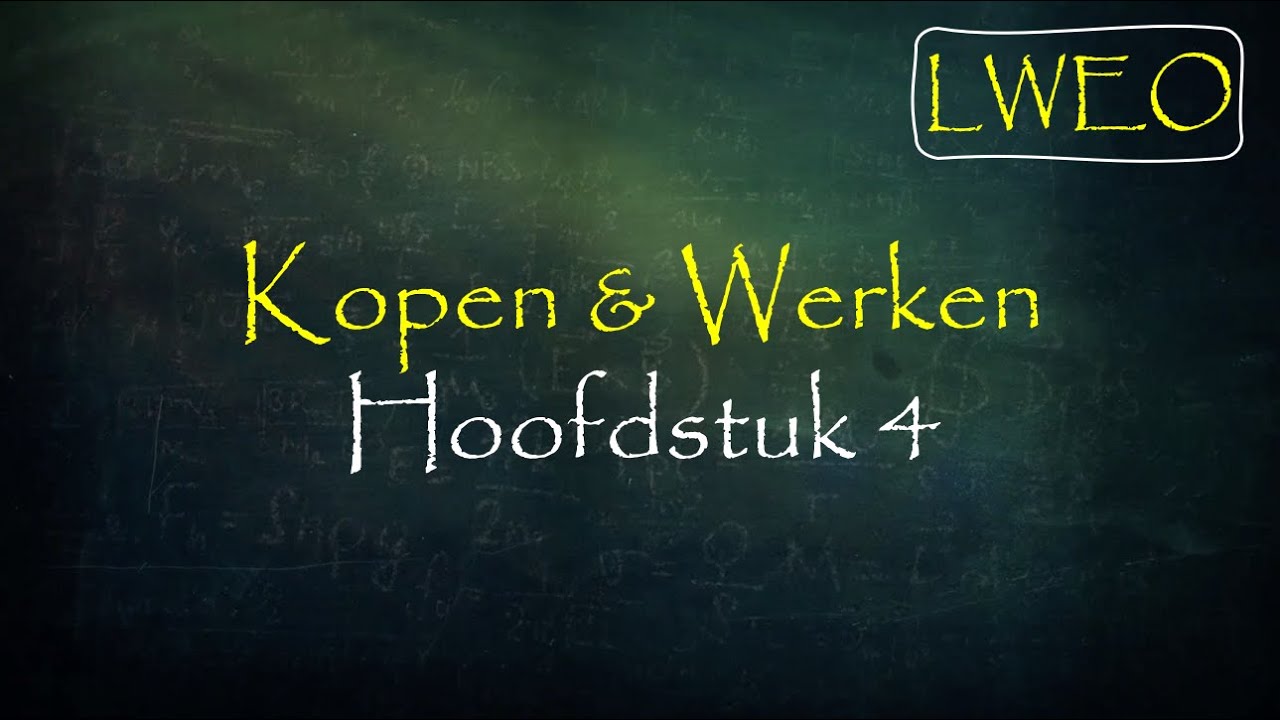 'Kopen & Werken' LWEO Hoofdstuk 4 - economie havo en vwo 3