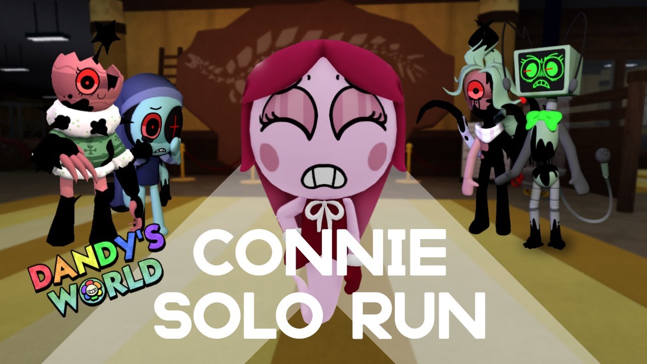 CONNIE SOLO RUN DANDY'S WORLD (FLOOR 20+)