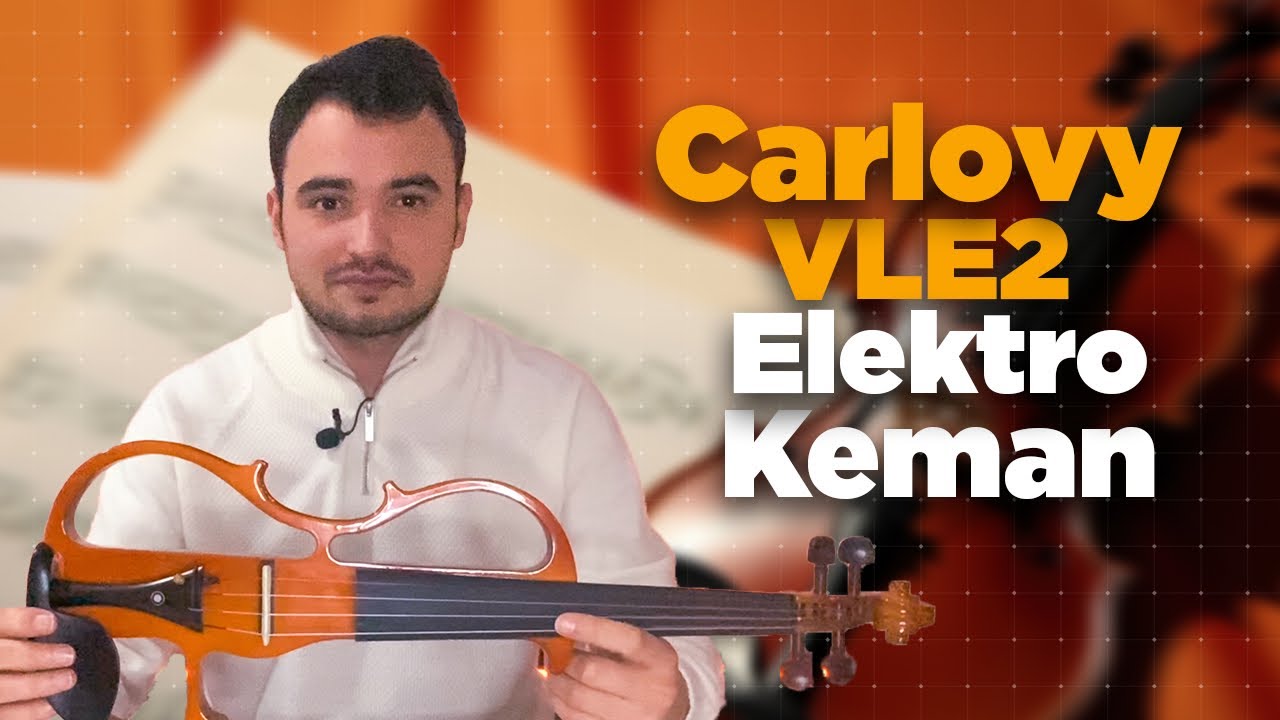 Carlovy VLE2 Elektro Keman İnceleme