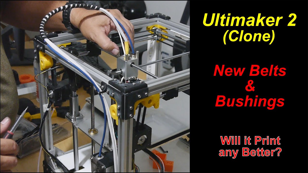 Ultimaker 2 Clone New Belts and Bushings