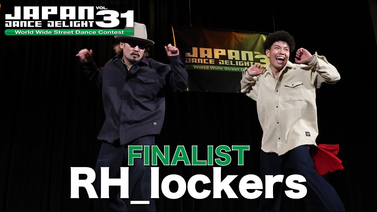 RH lockers / FINALIST / JAPAN DANCE DELIGHT VOL.31大阪大会