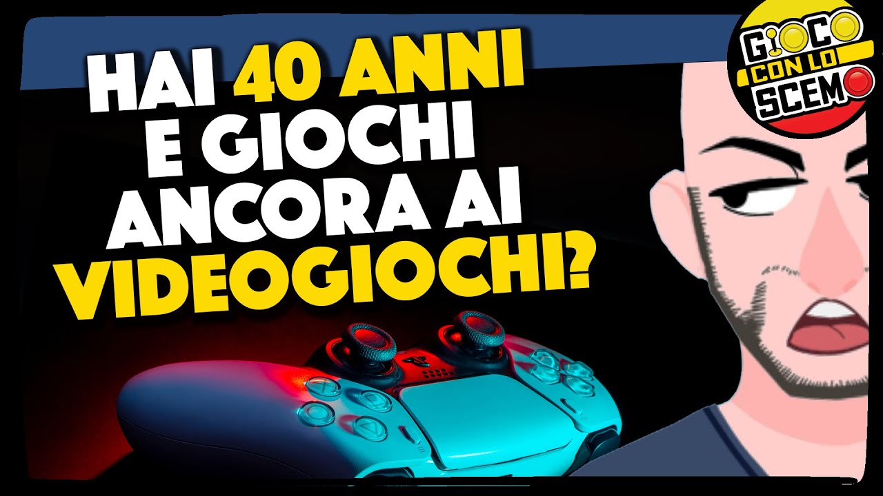 hai 40 anni e giochi ancora ai videogiochi