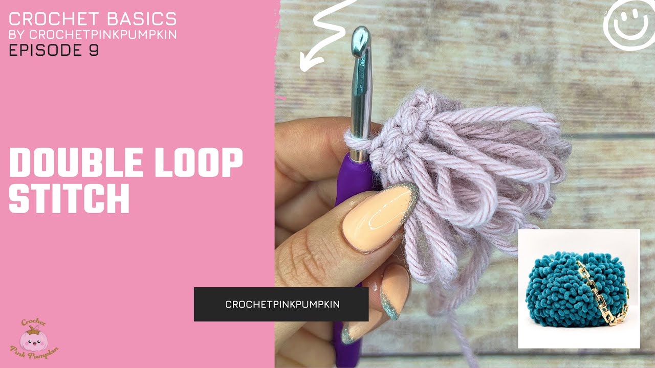 #9 DOUBLE LOOP stitch , CROCHET tutorial on a chain, 2 LOOPS  in the same stitch, CHENILLE Yarn