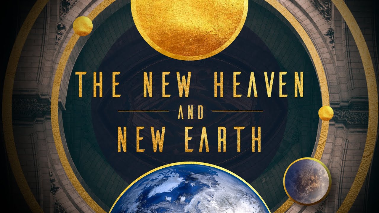 The New Heaven and New Earth