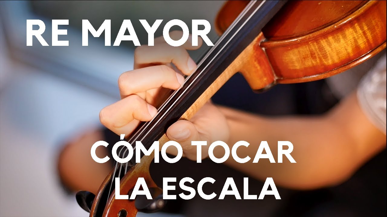 RE MAYOR - cómo TOCAR la ESCALA y el ARPEGIO en VIOLÍN – Ejercicios