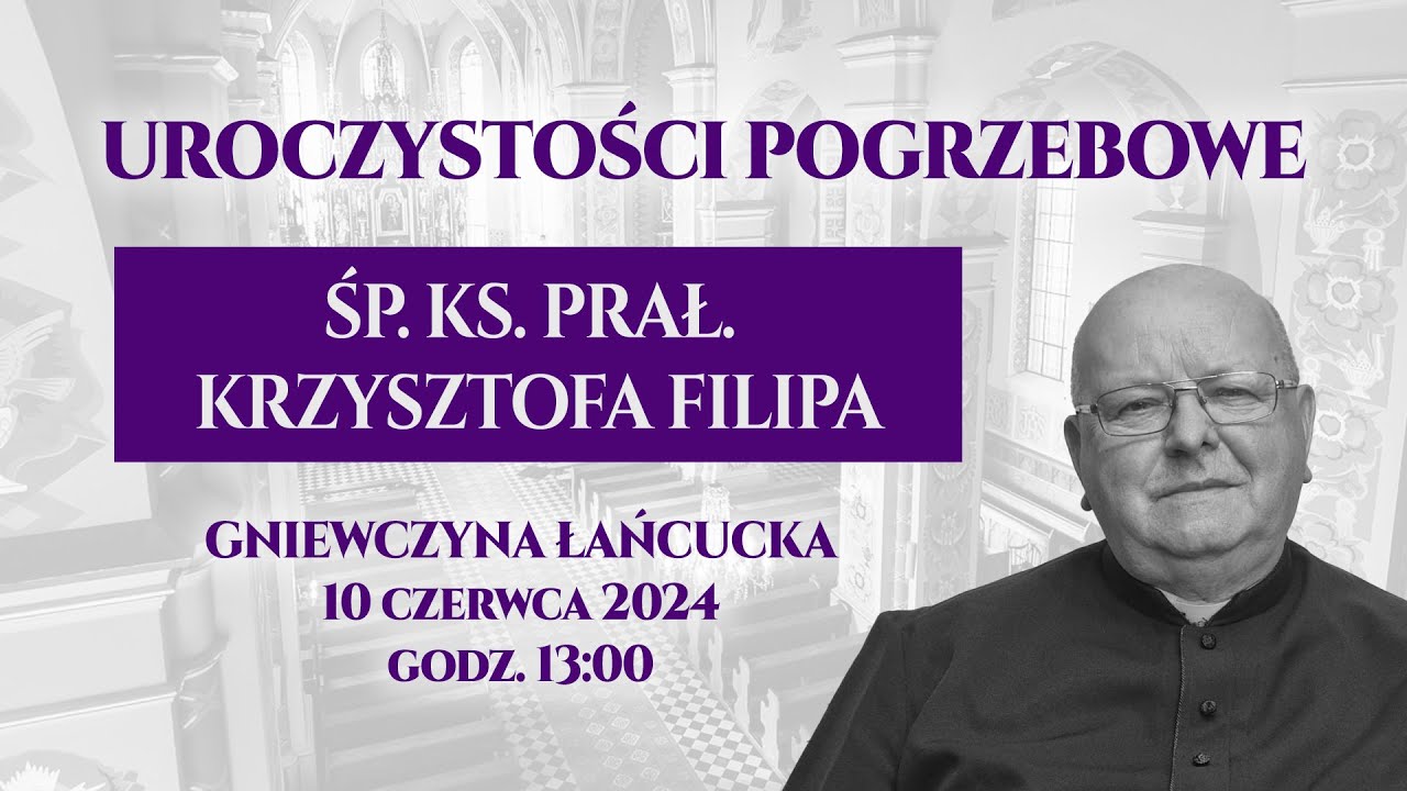 Msza Święta pogrzebowa śp. ks. prał. Krzysztofa Filipa (10 czerwca 2024) #naŻywo