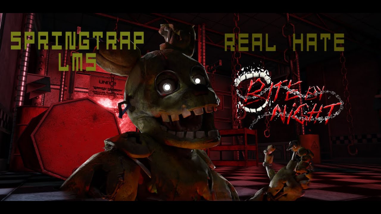 REAL HATE - Springtrap LMS Theme // Bite By Night UST