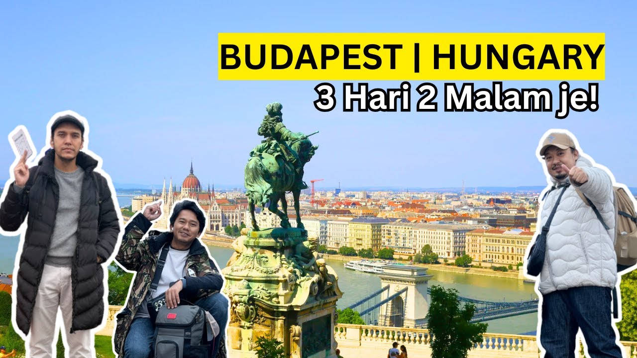 Budapest 3 Hari 2 Malam | Trip Europe Paling Rare!
