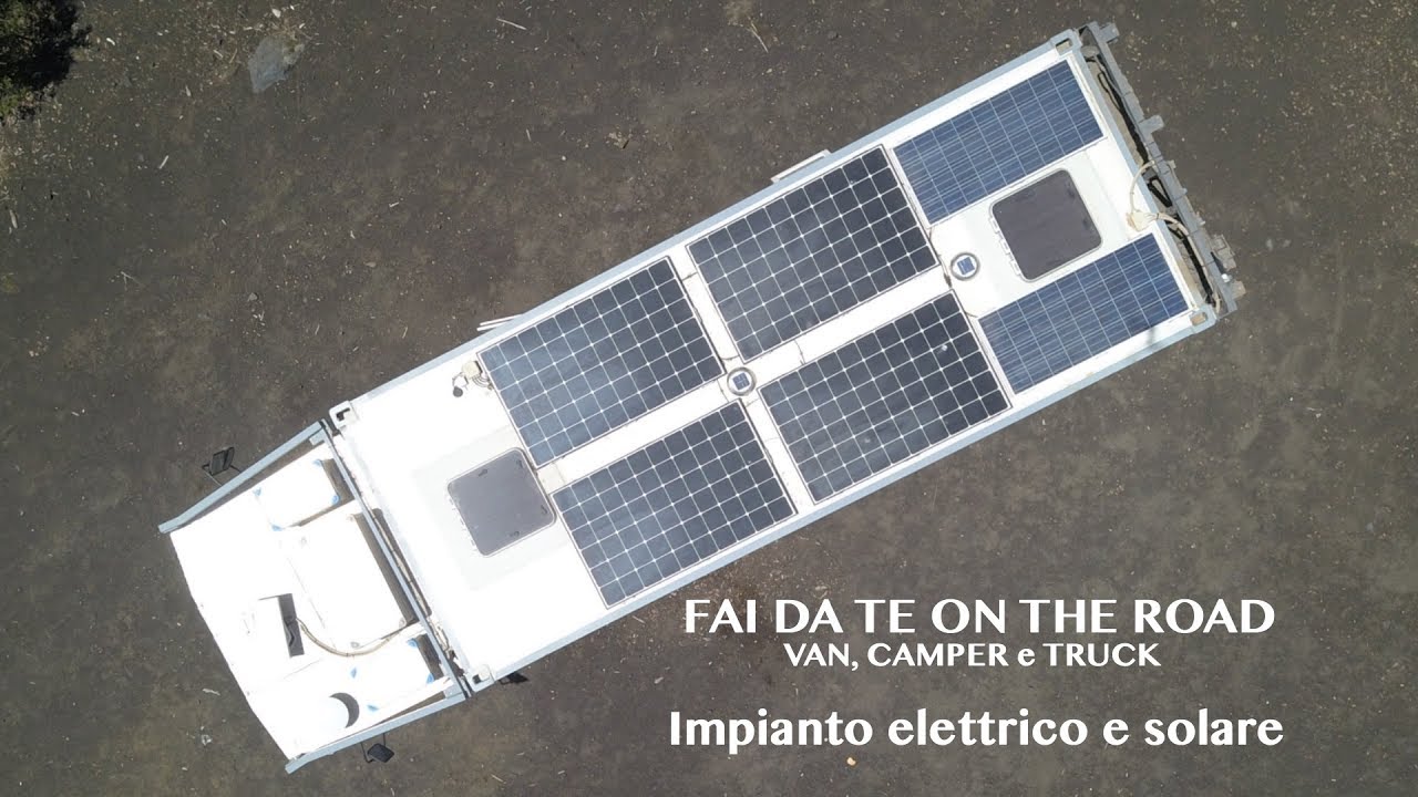 FAI DA TE CAMPER, TRUCK E VAN: Impianto elettrico e solare