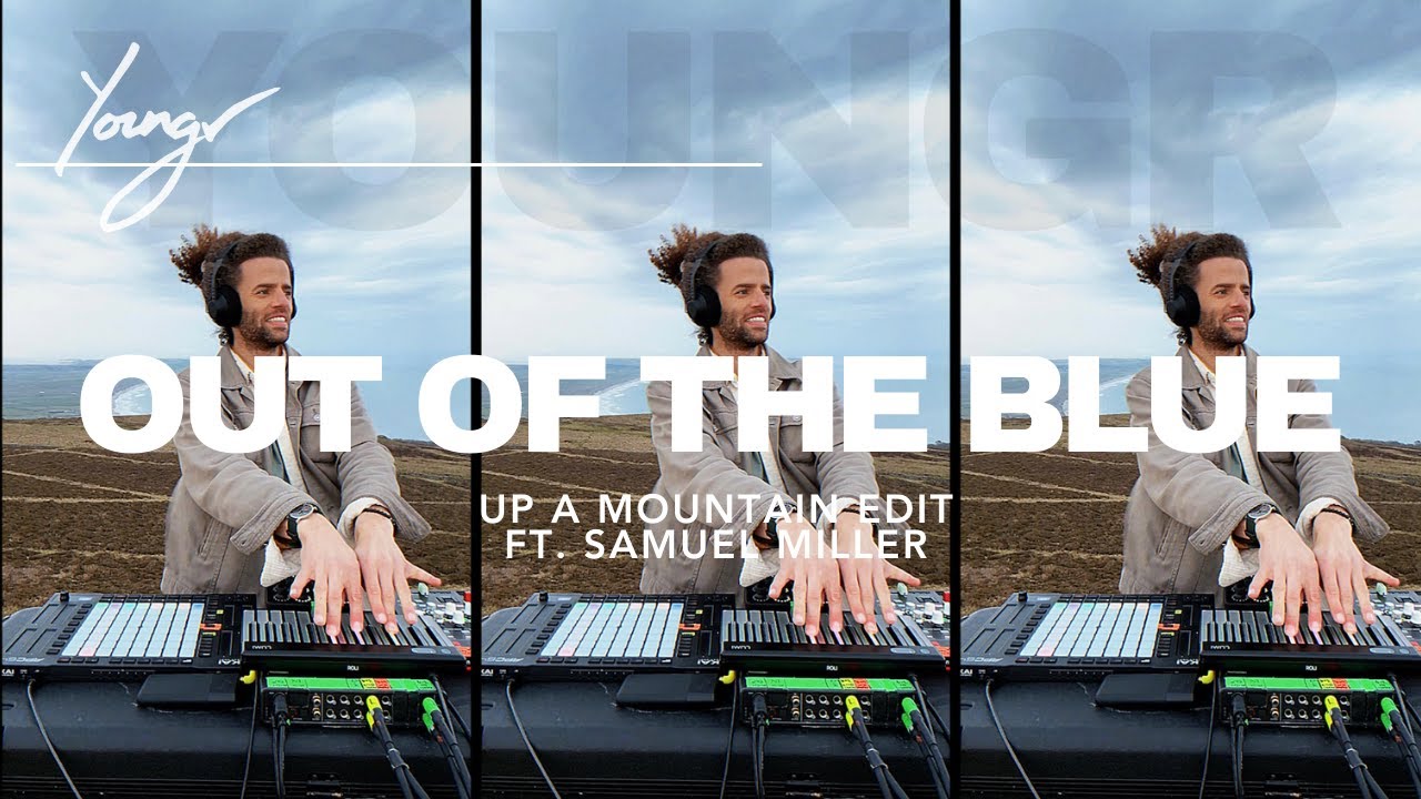 Youngr - Out of the Blue (Up A Mountain Edit)