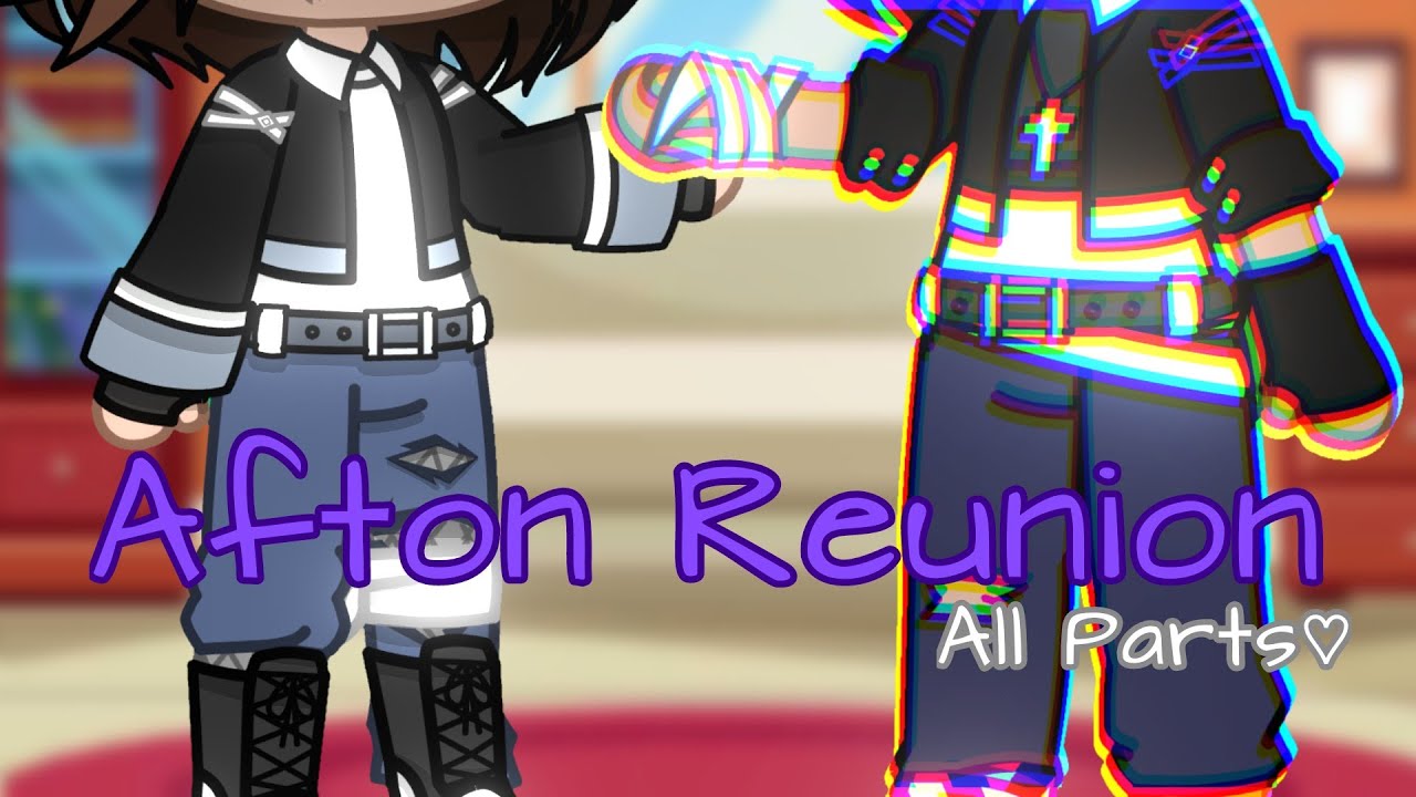 Aftons Reunion Movie || All Parts♡ || 🍝x🍇 || Read Description