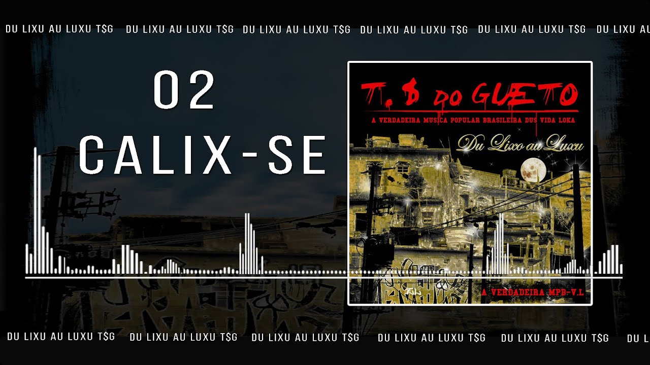 02 Calix-se Trilha Sonora do Gueto