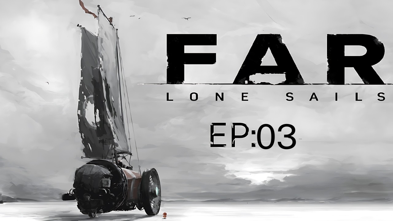 Me senti em casa ☺️ - Far Lone Sails #03