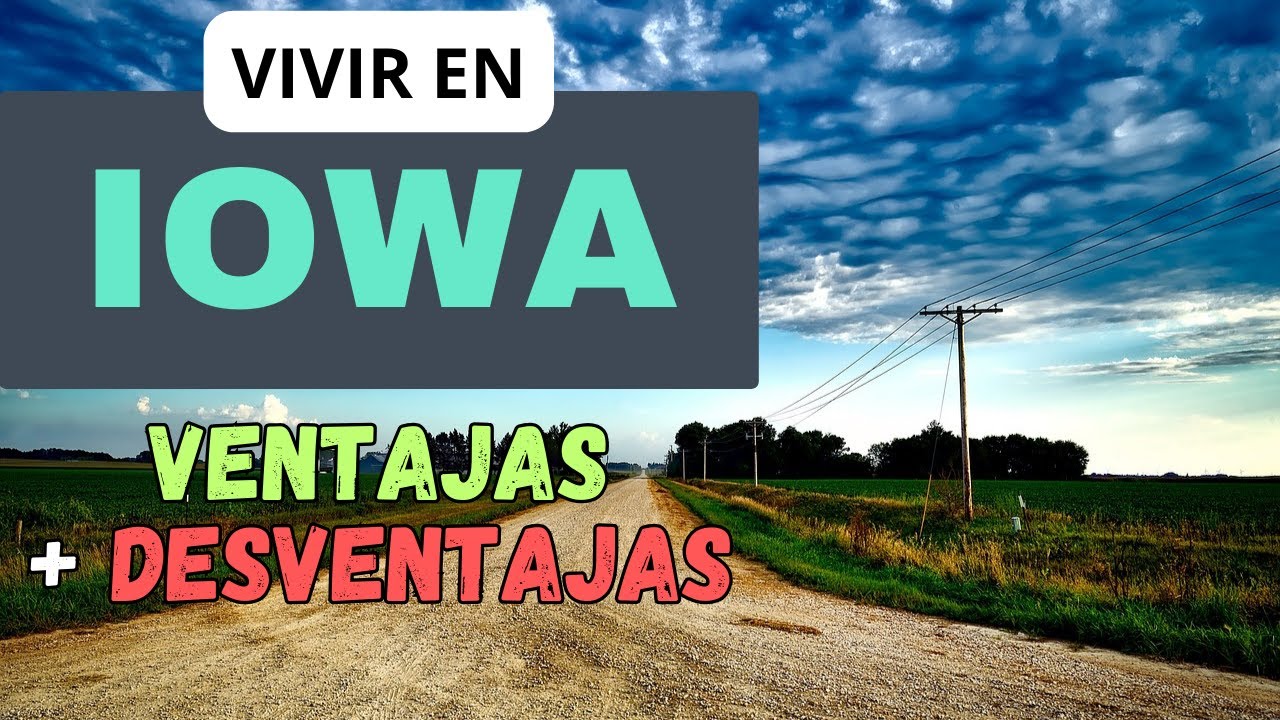 16 Pros y Contras de Vivir en Iowa