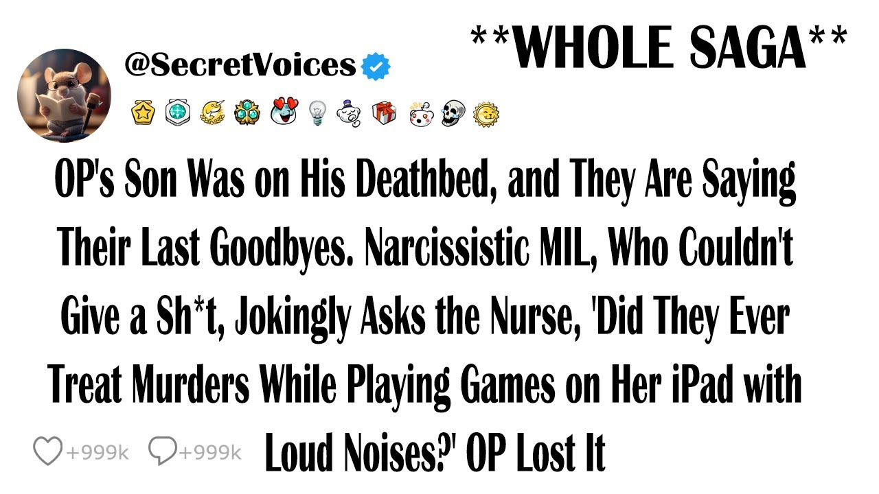 OP's Son Was on His Deathbed, and They Are Saying Their Last Goodbyes. Narcissistic MIL, Who Coul...