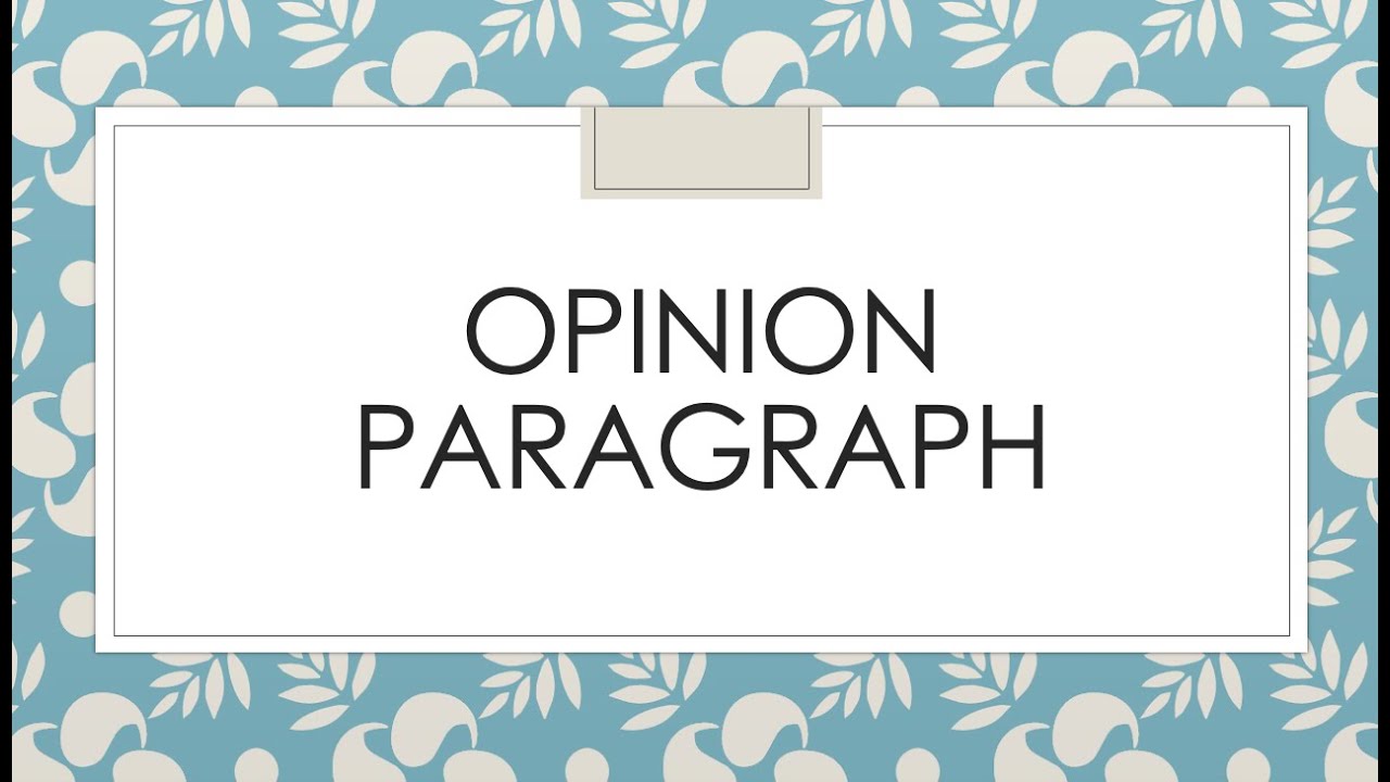 Opinion Paragraph - B1 & B2 LEVELS