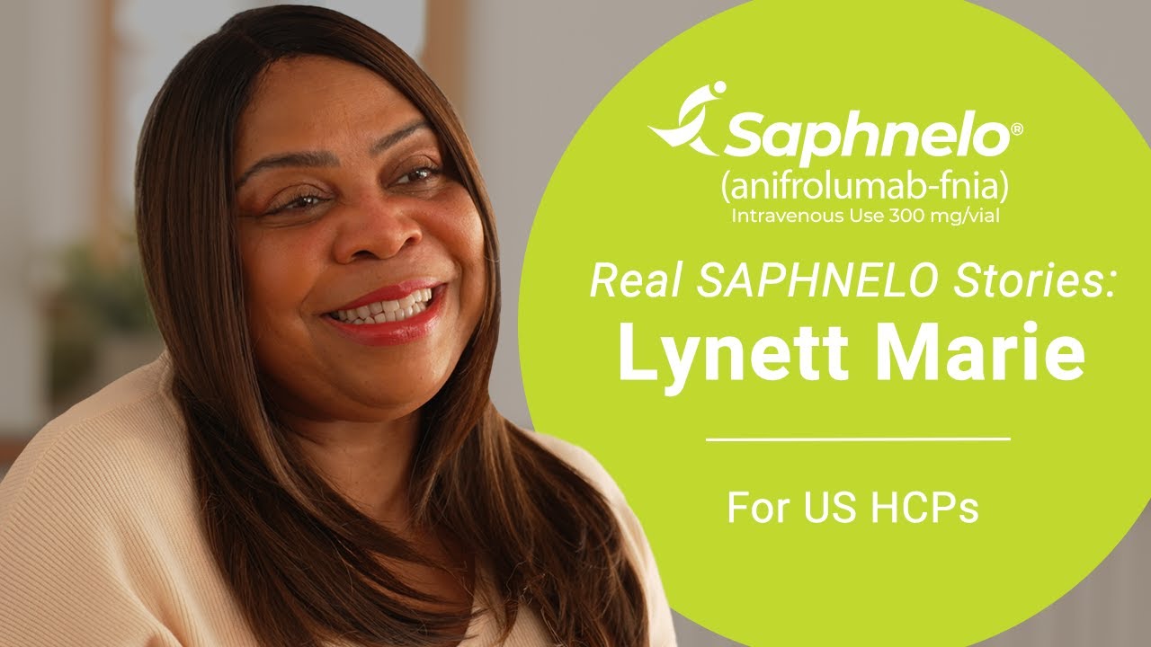 Real SAPHNELO® (anifrolumab-fnia) Stories: Lynett Marie | For US HCPs