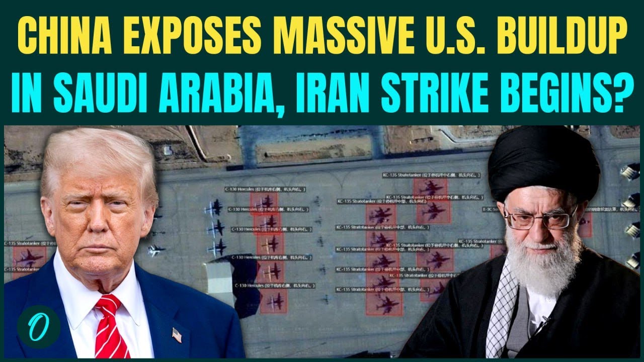 US-Saudi Vs Iran War: Trump To ATTACK Iran From Saudi? China Satellite EXPOSES U.S Buildup in Saudi