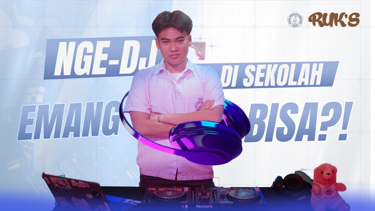 NGE-DJ DI SEKOLAH EMANG BISA ? #ruksteam #ruksmusic